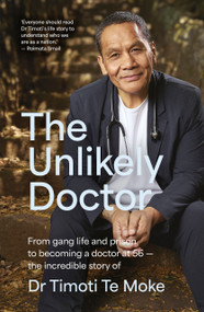 The Unlikely Doctor by Timoti Te Moke, 9781991006882