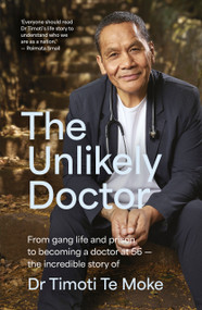 The Unlikely Doctor by Timoti Te Moke, 9781991006882