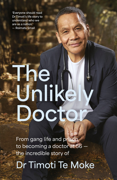 The Unlikely Doctor by Timoti Te Moke, 9781991006882