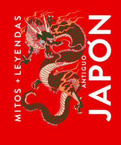 Antiguo Japón / Ancient Japan (Spanish Edition) by Juan Palomino, Marcos Jaén Sánchez, 9788410206137