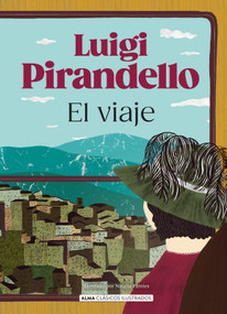 El Viaje / The Trip (Spanish Edition) - 9788410206519 by Luigi Pirandello, Natalia Pàmies, 9788410206519