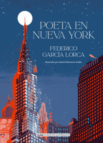 Poeta en Nueva York / Poet in New York (Spanish Edition) by Federico García Lorca, Daniel Montero Galán, 9788410206632