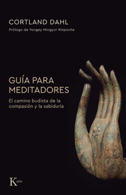 Guía para meditadores / Guide for Meditators (Spanish Edition) by Cortland Dahl, 9788411213356