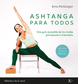 Ashtanga para todos / Ashtanga for Everyone (Spanish Edition) by Kino McGregor, 9788411213486