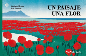 Un paisaje, una flor / A Landscape, a Blossom (Spanish Edition) by Inês Castel-Branco, Neus Caamaño, 9788418972720