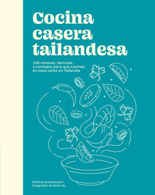 Cocina casera tailandesa / Cuisine thaïlandaise maison (Spanish Edition) by Orathay Souksisavanh, 9788419043580