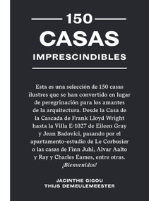 150 casas imprescindibles / 150 Houses You Need to Visit Before You Die (Spanish Edition) by Thijs Demeulemeester, Jacinthe Gigou, 9788419043641