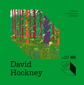 David Hockney: La llegada de la primavera en Woldgate / David Hockney: The Arrival of Spring in Woldgate (Spanish Edition) by Delphine Coffin, Alexandra de Bouhellier, 9788419043719