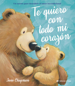Te quiero con todo mi corazón / I Love You With All My Heart by Jane Chapman, Jane Chapman, 9788419898661