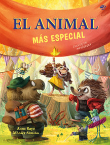 El animal más especial / The Most Special Animal by Mónica Armiño, Mónica Armiño, Anna Rayo, Anna Rayo, 9788419898678