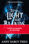 La luz que nos ciega / The Light That Blinds Us (Spanish Edition) (The instant bestseller and YA TikTok sensation.) by Andy Darcy Theo, 9788419898685