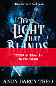 La luz que nos ciega / The Light That Blinds Us (Spanish Edition) (The instant bestseller and YA TikTok sensation.) by Andy Darcy Theo, Andy Darcy Theo, 9788419898685