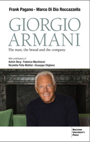 Giorgio Armani (The Man, the Brand, the Company) by Frank Pagano, Marco Di Dio Roccazzella, 9791281627543