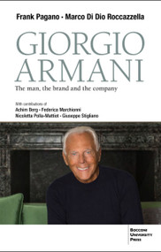 Giorgio Armani (The Man, the Brand, the Company) by Frank Pagano, Frank Pagano, Marco Di Dio Roccazzella, Marco Di Dio Roccazzella, 9791281627543