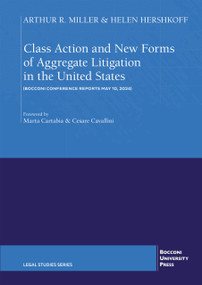Class Action and New Forms of Aggregate Litigation in the United States (Bocconi Conference Reports May 10, 2024) by Helen Hershkoff, Helen Hershkoff, Arthur R. Miller, Arthur R. Miller, 9791281627604