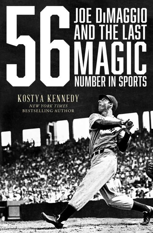 56 (Joe DiMaggio and the Last Magic Number in Sports) by Kostya Kennedy, 9798337202112