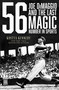 56 (Joe DiMaggio and the Last Magic Number in Sports) by Kostya Kennedy, 9798337202112