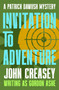 Invitation to Adventure by John Creasey, 9781504098236