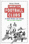Forgotten Football Clubs of GB (Gone But Never Forgotten) by Philip O'Rourke, 9781801509633