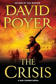 The Crisis (A Dan Lenson Novel) by David Poyer, 9781250378279