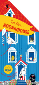 In the Moominhouse (A Lift-the-Flap Moomin Story) by Tove Jansson, 9781035042562