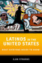 Latinos in the United States (What Everyone Needs to Know®) by Ilan Stavans, 9780190670184