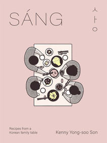 Sáng (Recipes from a Korean Family Table) by Kenny Son, 9781743799505
