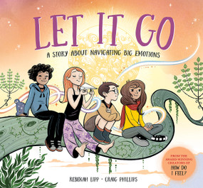Let it Go (A story about navigating big emotions) by Rebekah Lipp, Craig Phillips, 9781761214707