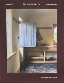 The House Rules (A Stunning Guide to the Very Best of British Period Interiors) by Patrick Williams, 9781837833528