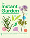 The Instant Garden (Transform Your Outdoor Space and Create Immediate Impact) by Henry Bartlam, 9781837834525