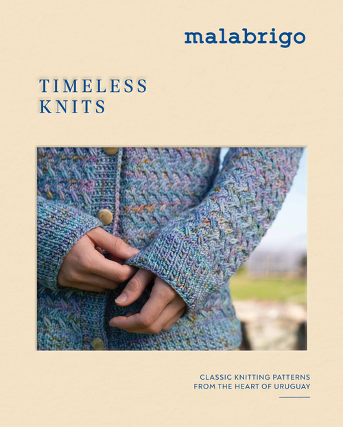 Timeless Knits (Classic Knitting Patterns from the Heart of Uruguay) by Malabrigo, 9781837835096