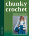 Chunky Crochet (16 garments, accessories and homewares to get hooked on) by Amanda Ljunggren, 9781837836444