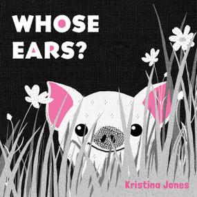 Whose Ears? - 9798889880394 by Kristina Jones, Kristina Jones, 9798889880394