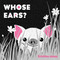 Whose Ears? - 9798889880394 by Kristina Jones, Kristina Jones, 9798889880394