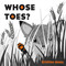 Whose Toes? by Kristina Jones, Kristina Jones, 9798889880400