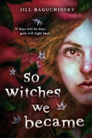 So Witches We Became - 9780316568814 by Jill Baguchinsky, 9780316568814