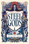 Steel Gods by Richard Swan, 9780316577038