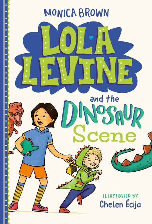 Lola Levine and the Dinosaur Scene - 9780316580663 by Monica Brown, Chelen Ecija, 9780316580663