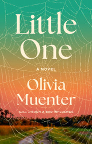 Little One (A Novel) by Olivia Muenter, 9780316594561