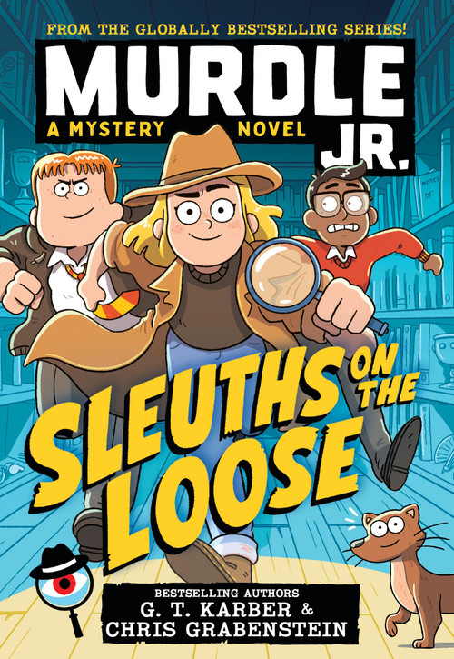 Murdle Jr.: Sleuths on the Loose - 9780316602785 by G.T. Karber, Chris Grabenstein, 9780316602785