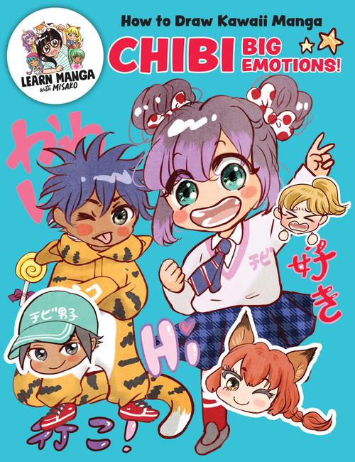 How to Draw Kawaii Manga Chibi (Big Emotions!) by Misako Rocks!, 9780760398968