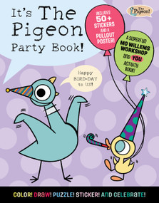 It's The Pigeon Party Book! by Mo Willems Workshop, 9781454999607