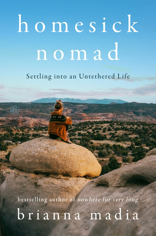Homesick Nomad (Settling into an Untethered Life) by Brianna Madia, 9780063440135