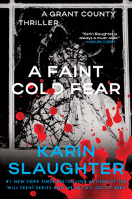 A Faint Cold Fear (A Grant County Thriller) - 9780063477872 by Karin Slaughter, 9780063477872