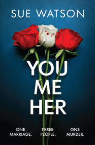 You Me Her by Sue Watson, 9781538774953