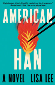 American Han (A Novel) by Lisa Lee, 9781643757254