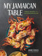 My Jamaican Table (Vibrant Recipes from a Sun-Drenched Island) by Andre Fowles, Bruce Springsteen, 9781648293740