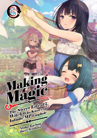 Making Magic: The Sweet Life of a Witch Who Knows an Infinite MP Loophole: Volume 3 (Light Novel) by Aloha Zachou, Tetubuta, Emily Hemphill, 9781718341821