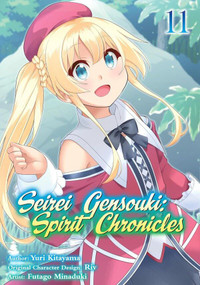 Seirei Gensouki: Spirit Chronicles (Manga): Volume 11 by Yuri Shibamura, Futago Minaduki, Mana Mana Z., 9781718353541