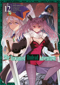 The Unwanted Undead Adventurer (Manga): Volume 12 by Yu Okano, Haiji Nakasone, Jason Li, 9781718358317
